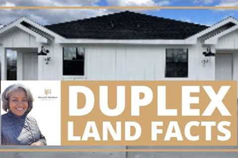 Duplex Land Facts