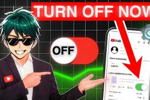 No Views? No Subscribers? TURN THIS OFF NOW!
