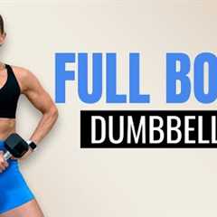 40 MIN Dumbbell Full Body Strength Workout | Strong & Effective Muscle Building at Home