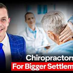 Chiropractors And Personal Injury Claims: How To Get The Highest Settlement Possible