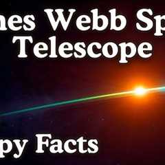 The Most Amazing JWST Facts — James Webb Space Telescope