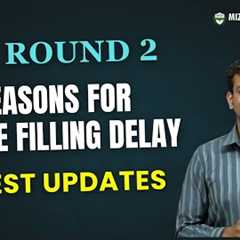 AIQ Round 2 - Choice Filling Not Yet Started - Reasons for Delay - Medical Counselling Latest Update