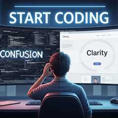 How to START Coding for beginners (Even If You’re Totally Lost)