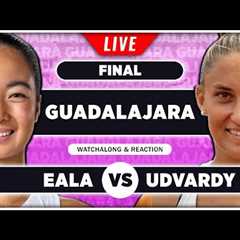EALA vs UDVARDY • WTA Guadalajara 2025 Final • LIVE Tennis Watchalong