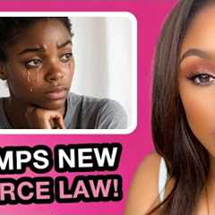 Women Are FURIOUS As New Divorce Law Could CHANGE EVERYTHING!