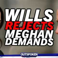 Ain't going to happen! Meghan Markle's insane royal demands rejected by furious Prince William