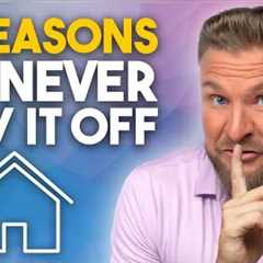 Why You Should Never Pay Off Your House