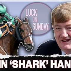 Shark Hanlon on his ban and Paddy Hanlon's new role with Nicky Henderson