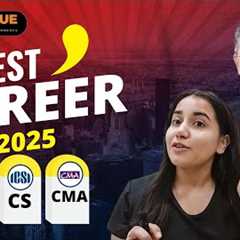 CA, CS, CMA 2025 ✅ Best Professional Course | Jobs & Future Scope | Career Guidance