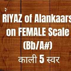 Morning Riyaz on Female Scale (B Flat) | Vocal Warm Up & Practice for Singers