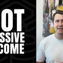 Affiliate Marketing Is NOT Passive Income - Think Bigger, Work Less & Earn More
