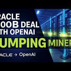 Oracle $300B Deal W/ OpenAI, PUMPING Miners Higher!
