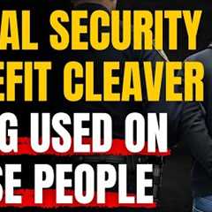 Social Security Administration Using Cleaver On These Beneficiaries