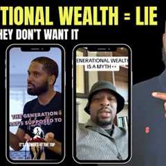Generational Wealth Is a Myth Here’s the Truth