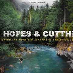 Fly Fishing the Mountain Streams of Vancouver Island - FILM