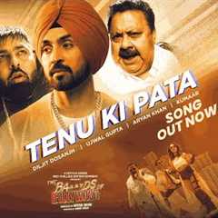 The Ba***ds Of Bollywood: Tenu Ki Pata (Song) | Diljit,Ujwal,Aryan,Kumaar | Badshah,Manoj P,Anya S