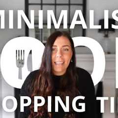 12 Minimalist Grocery Shopping HACKS (save money, cut down food waste and shop with more intention!)