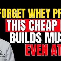 Forget Whey Protein! This Food Builds Muscle And Kills Sarcopenia