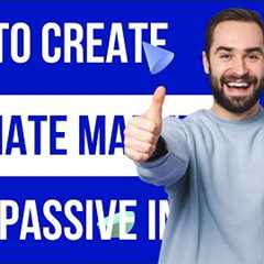 HOW TO CREATE AFFILIATE MARKETING WITH PASSIVE INCOME?