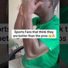 Sports fans that think they're better than the pros 🤣 #sports #athlete