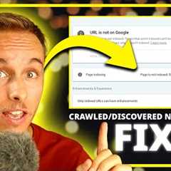 Crawled/Discovered Not Indexed Fixed: How To Get Google To Index Your Website