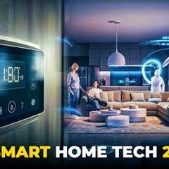 op 10 Futuristic Smart Home Devices You’ll Want in 2025!