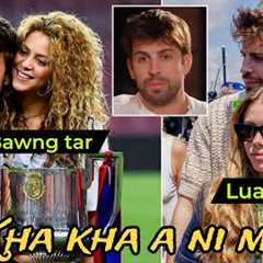 Zaithiam Shakira a vul; a hnawltu Pique a chul!!
