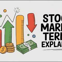 Stock Market Terms Explained: A Beginner's Guide