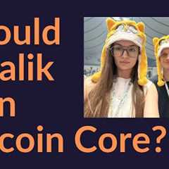 Should Vitalik Buterin Join Bitcoin Core?
