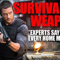 10 Survival Weapons Experts Say Every Home Must Have