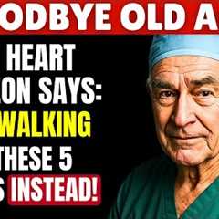 Over 60? These 5 Exercises Are Better Than Walking — Surgeon Approved! | Senior Health Tips