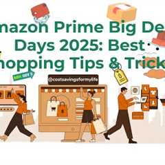 Amazon Prime Big Deal Days 2025: Best Shopping Tips & Tricks!