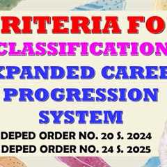 CRITERIA FOR RECLASSIFICATION SA EXPANDED CAREER PROGRESSION SYSTEM FOR PUBLIC SCHOOL TEACHERS