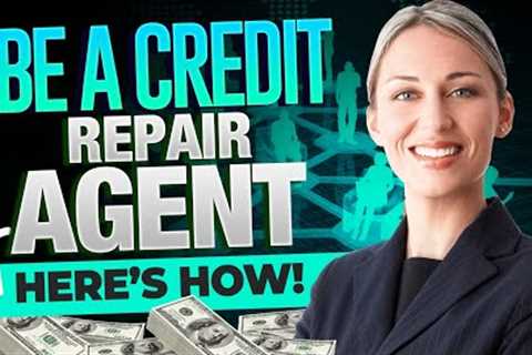How To Become A Credit Repair Agent