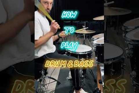 How to play DRUM&amp;BASS ON DRUMS
