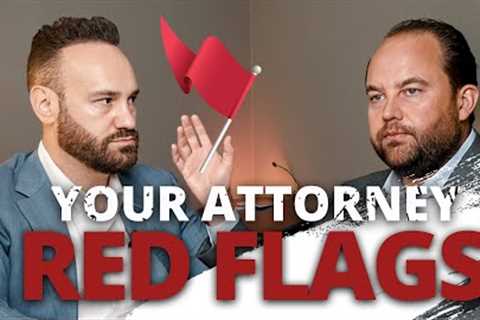Don't Miss These 10 RED FLAGS in Your Personal Injury Lawyer