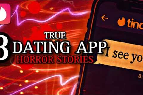 8 TRUE Horrifying Dating App Horror Stories 14 | (#scarystories) Ambient Fireplace