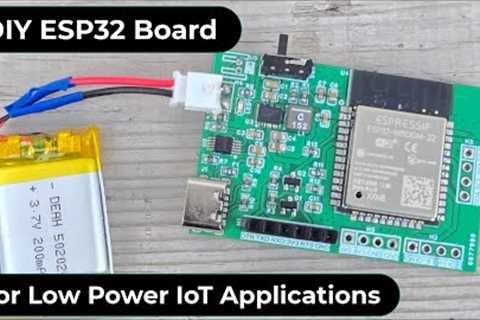 Build Your Own ESP32 Board for Compact Low-Power IoT Devices