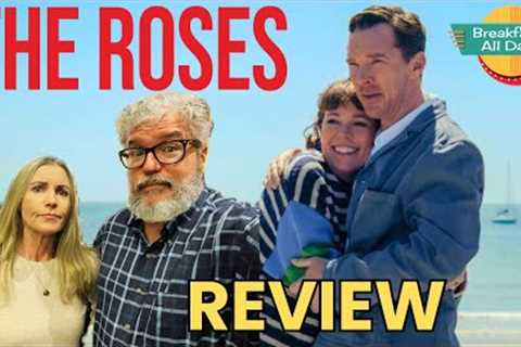 THE ROSES Movie Review | Olivia Colman | Benedict Cumberbatch