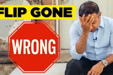 The House Flip from HELL: Everything Went Wrong!