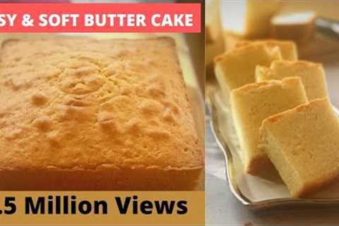 EASY &amp; SOFT BUTTER CAKE RECIPE EVER | Secret to Perfect Butter Cake Revealed!