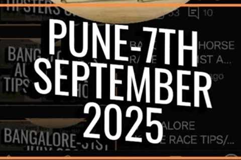 PUNE HORSE RACE TIPS// 7TH SEPTEMBER 2025 PUNE//