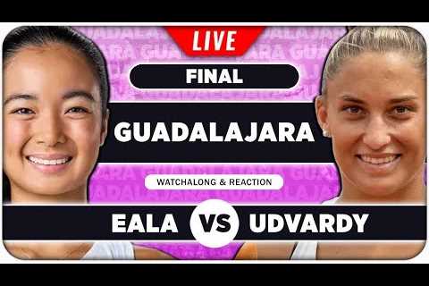 EALA vs UDVARDY • WTA Guadalajara 2025 Final • LIVE Tennis Watchalong