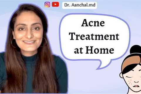 How to treat Acne at home | Home remedies| Product recommendations | Things to avoid | Dermatologist