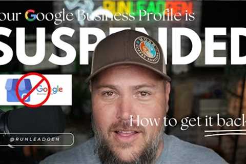 How To Restore Google Business Profile Suspension if Your Appeal Has Been Denied | RunLeadGen