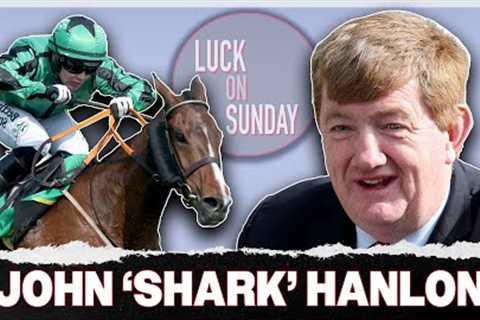 Shark Hanlon on his ban and Paddy Hanlon's new role with Nicky Henderson