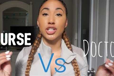 Why I Chose to Be A Nurse Instead of A Doctor