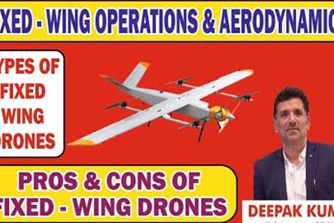 “Fixed-Wing Drones Explained | Future of Drone Technology” | Pros &amp; Cons of Fixed-Wing Drones