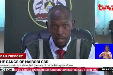 The Gangs of Nairobi CBD; Kenyans have taken to social media to complain about insecurity