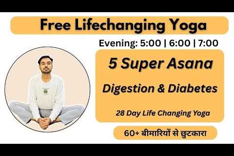 🔴 Free  Live Yoga - 5 Super Asana ( Digestion &amp; Diabetes ) | Meditation | Evening..